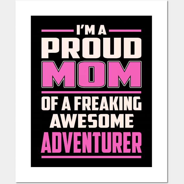 Proud MOM Adventurer Wall Art by TeeBi